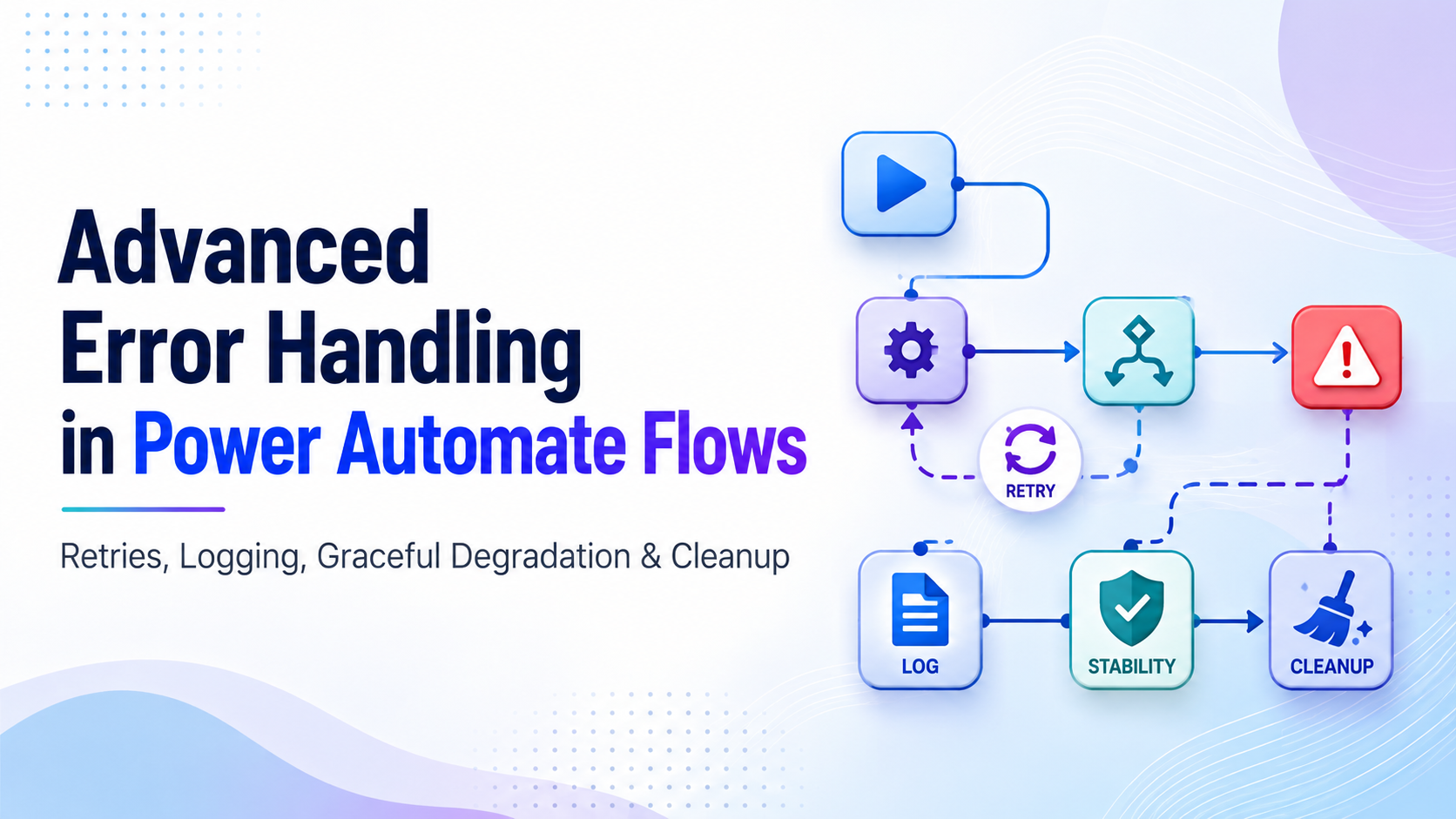 Smarter Ways to Handle Errors in Power Automate